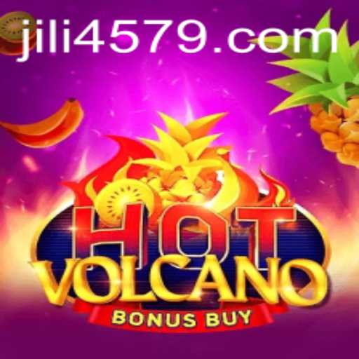 Experience the Thrill of HotVolcanoBonusBuy at 4579.COM